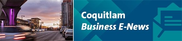 Banner with white text that says Coquitlam Business E-News to the right and an image of Coquitlam with streetlights blurred on the left-hand side.