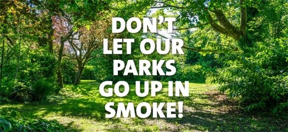 Don't let our parks go up in smoke