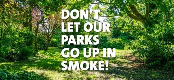 Don't Let Our Parks Go Up in Smoke