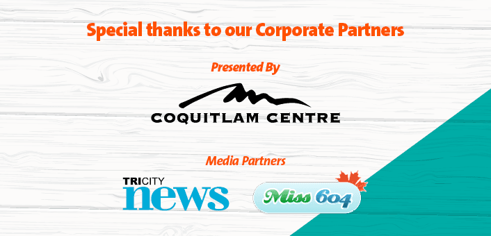 Special thanks to our corporate partners. Marcon. Coquitlam Centre. Tri-city News. Miss 604.